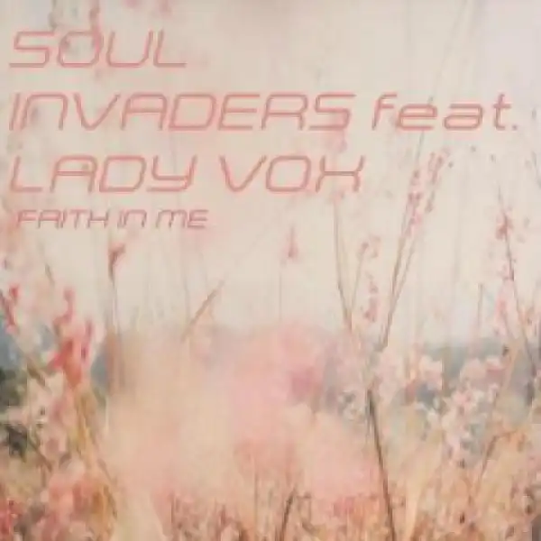 Soul Invaders, Lady Vox - Faith In Me (Soundslave Projects Sweet Soul Vocal Remix)